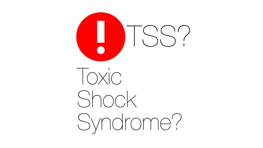 Toxic Shock Syndrome - TSS - and Menstrual Sponges